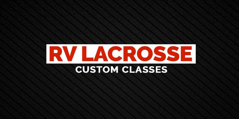 RV-Lacrosse-Custom-Classes