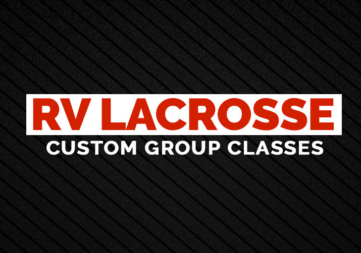 RV-Lacrosse-Custom-Group-Classes