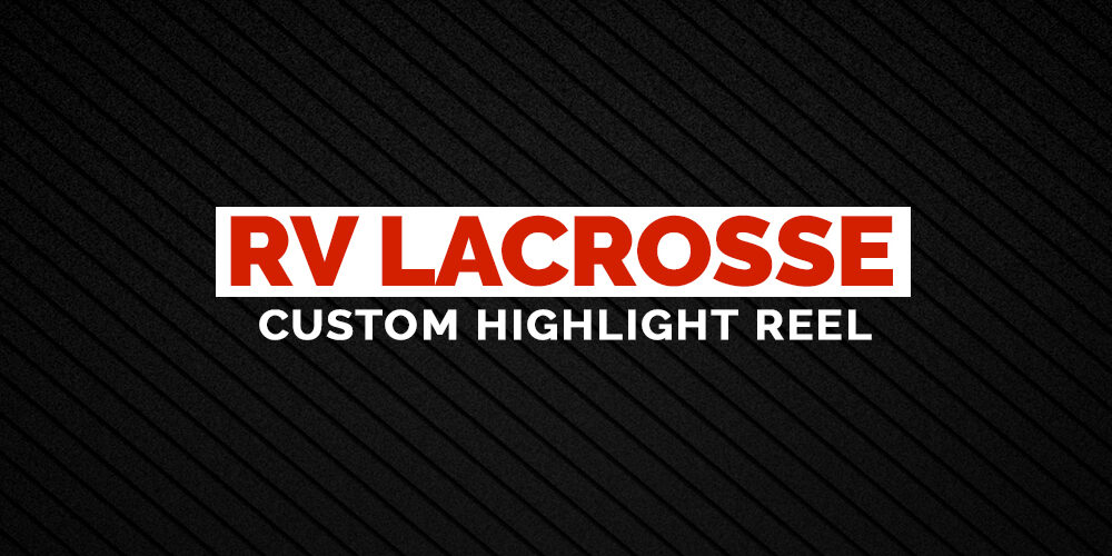 RV-Lacrosse-Custom-Highlight-Reel