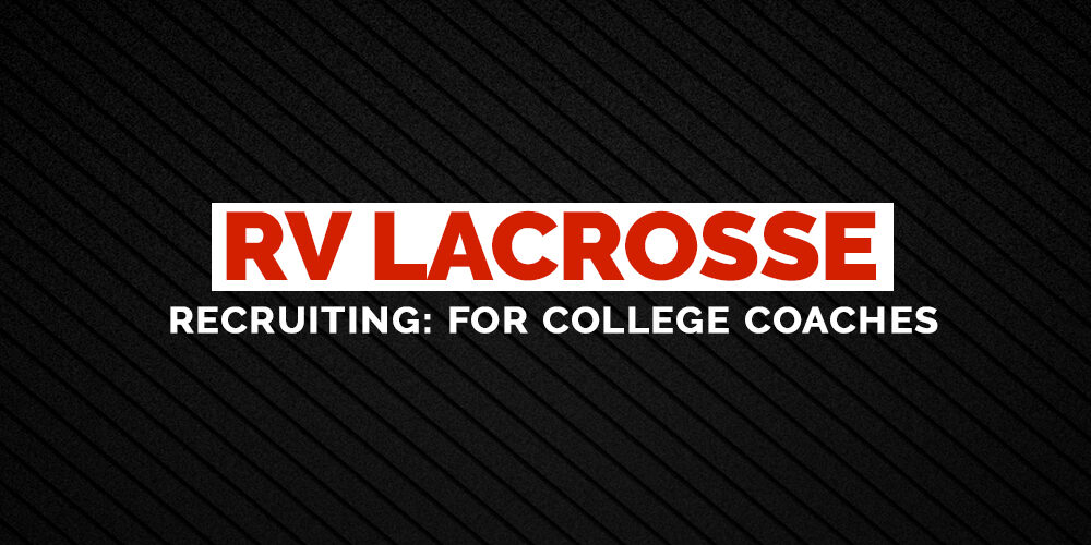 RV-Lacrosse-Recruiting--For-College-Coaches